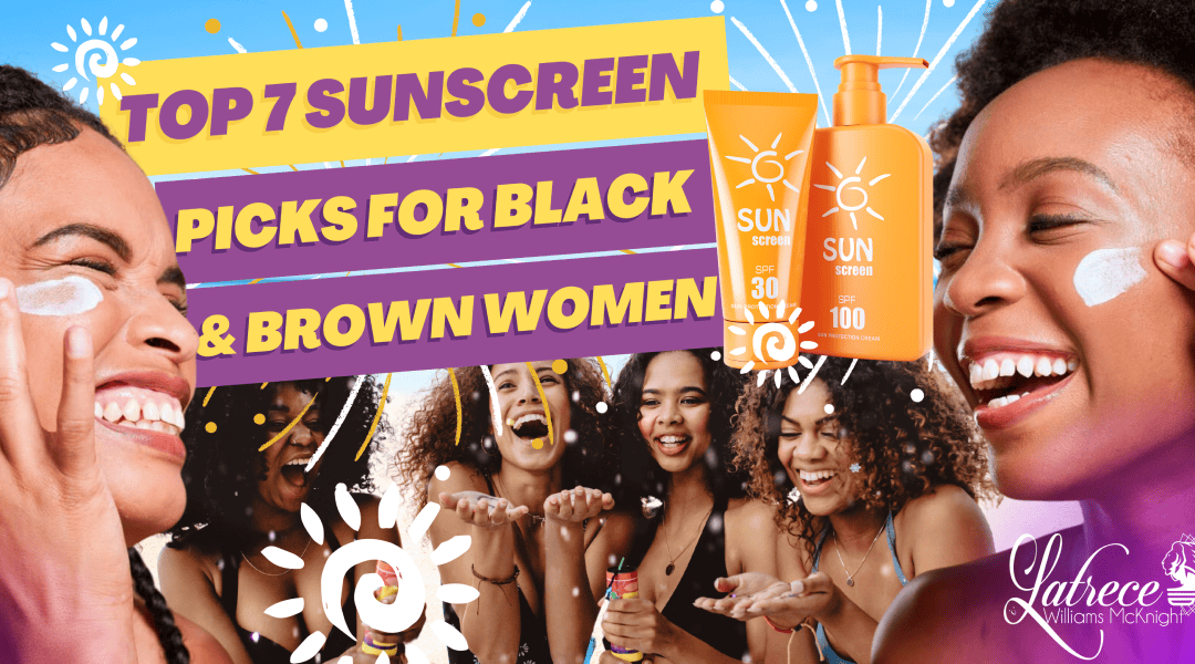 Top 7 Sunscreen Picks for Black Women